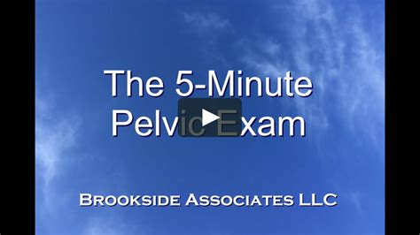 5 Minute Pelvic Exam Video 